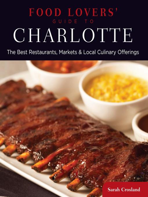 Title details for Food Lovers' Guide to Charlotte by Sarah Crosland - Wait list